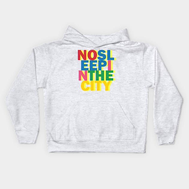 NO SLEEP IN THE CITY Kids Hoodie by Alex SanVIk